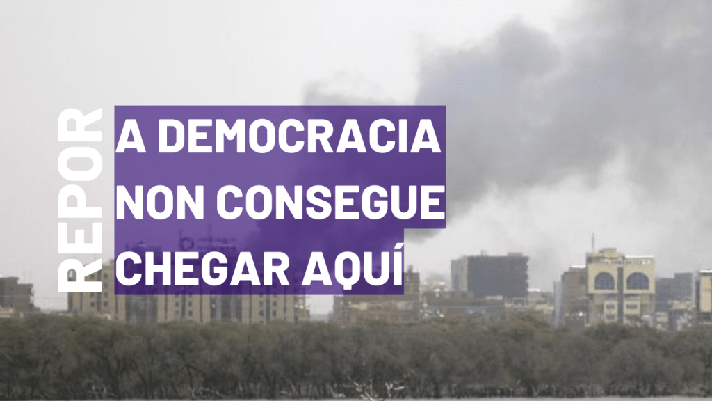 REPOR| Sudán, onde a democracia non consegue&nbsp;chegar