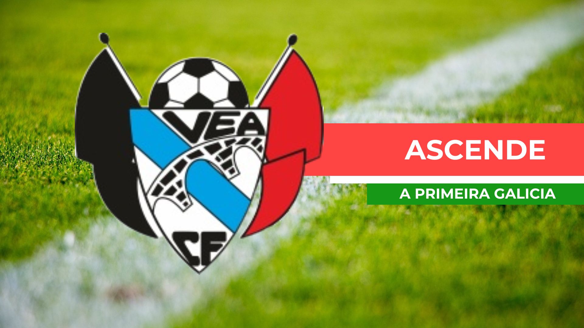 O Vea ascende a Primeira Galicia