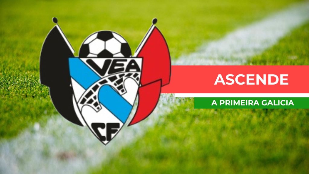 O Vea ascende a Primeira&nbsp;Galicia