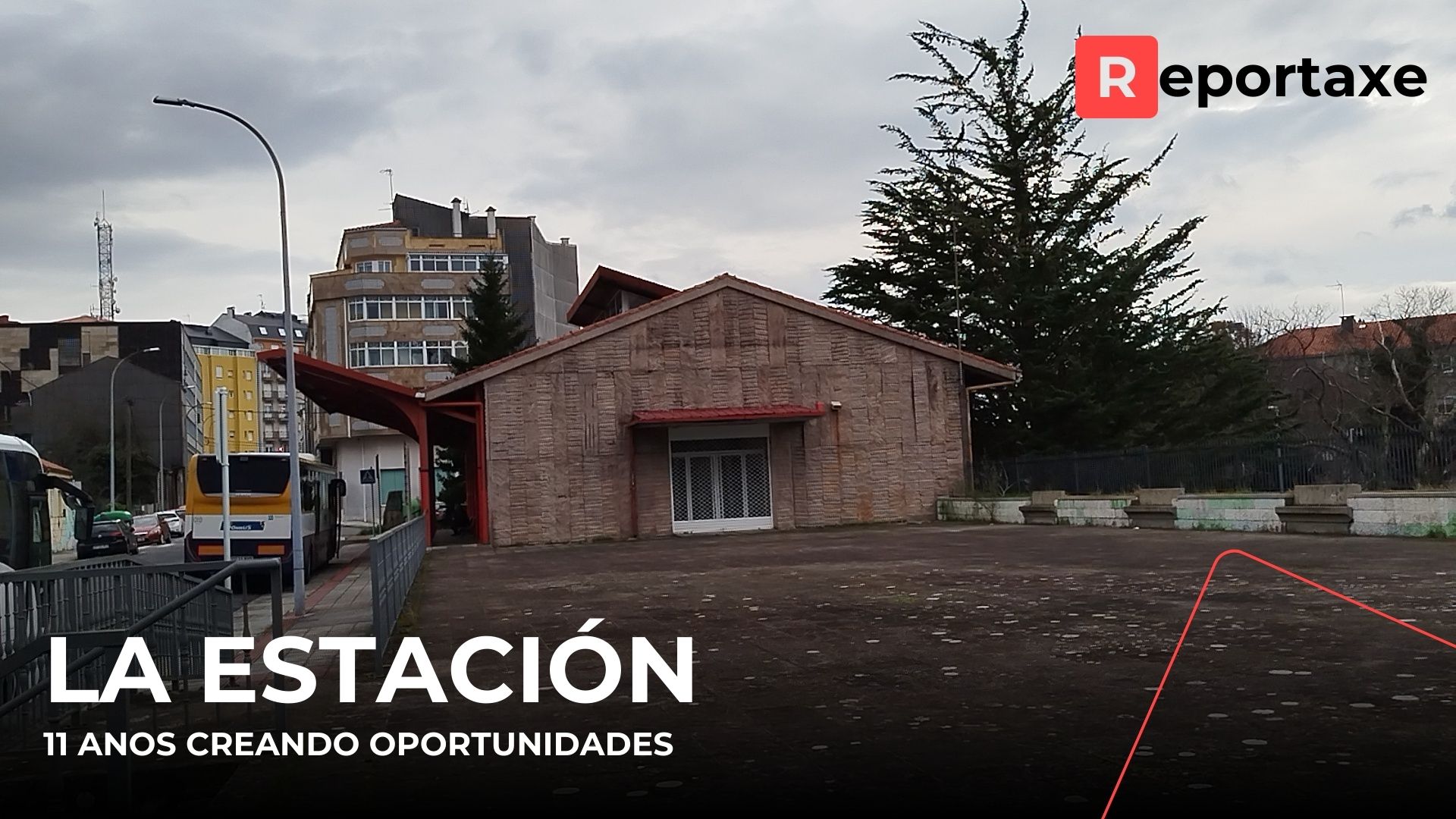 REPORTAXE | La Estación, 11 anos creando oportunidades